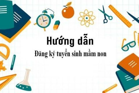 TRƯỜNG MẪU GIÁO SỐ 10 KÍNH GỬI ĐẾN CÁC BẬC PHỤ HUYNH “ĐĂNG KÝ TUYỂN SINH NĂM HỌC 2021- 2022, DÀNH CHO TRẺ TỪ 2 ĐẾN 5 TUỔI”.