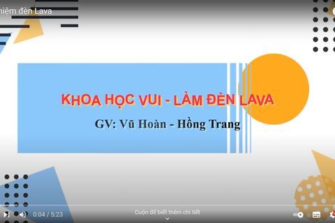 Khoa học vui - làm đèn lava