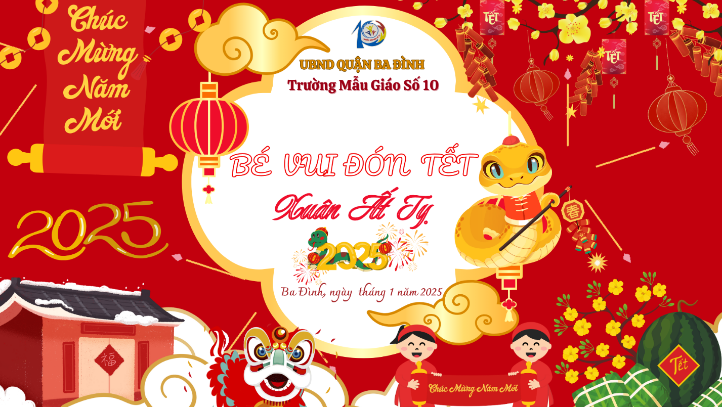 Chương trình “Bé Vui Đón Tết” Tại Trường Mẫu Giáo Số 10 - Tỏa Sáng Văn Hóa Truyền Thống Việt.