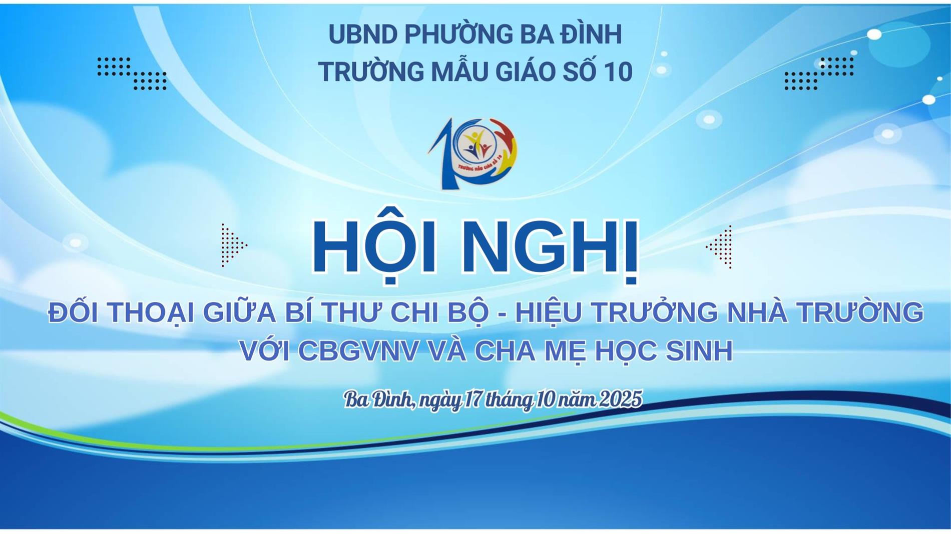 Trường Mẫu giáo Số 10 tổ chức Hội nghị đối thoại giữa Bí thư Chi bộ – Hiệu trưởng nhà trường với cán bộ, giáo viên, nhân viên và cha mẹ học sinh năm học 2025–2026