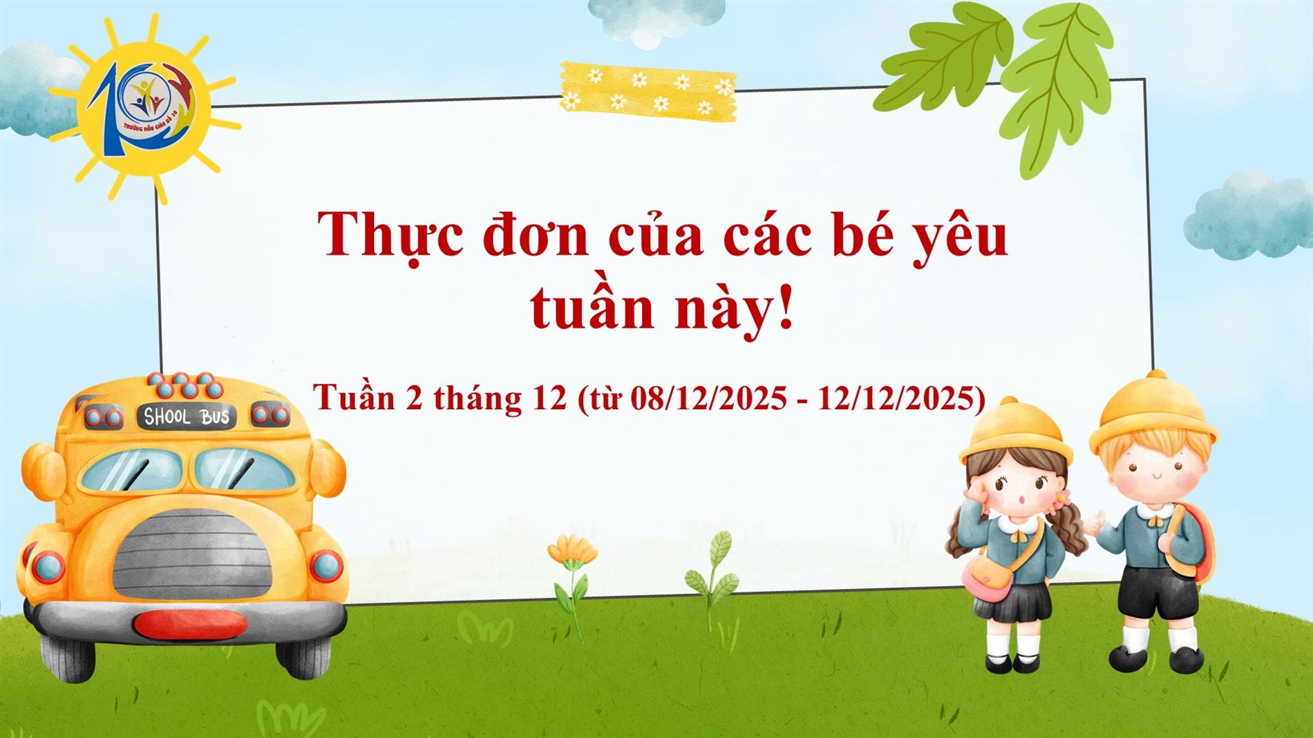 Thực đơn tuần 2 tháng 12 của trẻ nhà trẻ - Trường Mẫu Giáo Số 10